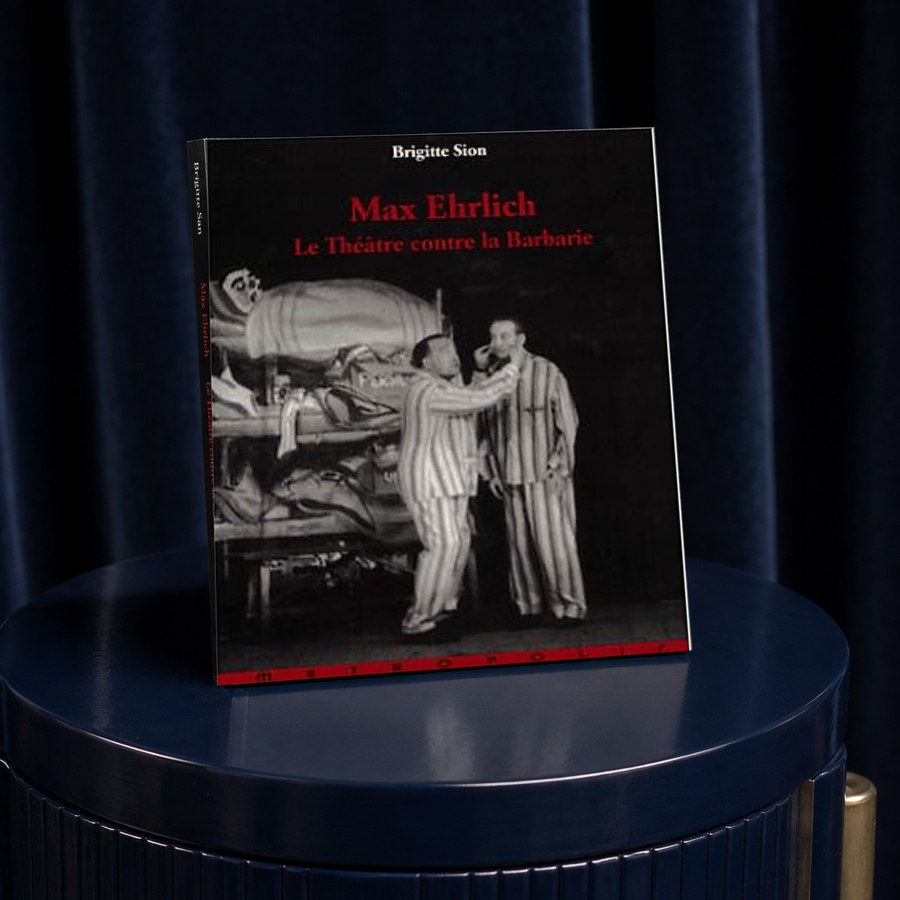 Max Ehrlich, le théâtre contre la barbarie